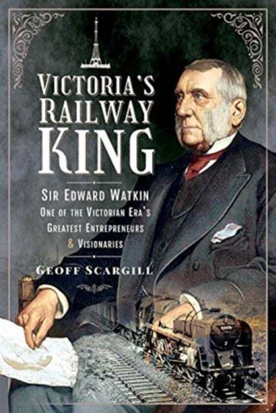 Victoria's Railway King av Geoff Scargill