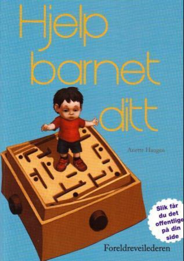 Hjelp barnet ditt av Anette Haugen