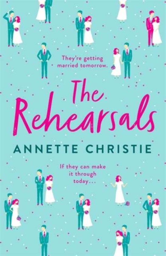 The Rehearsals av Annette Christie