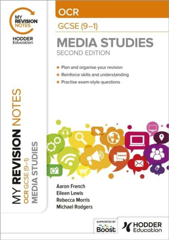 My Revision Notes: OCR GCSE (9¿1) Media Studies Second Edition av Michael Rodgers, Eileen Lewis, Rebecca Morris, Aaron French