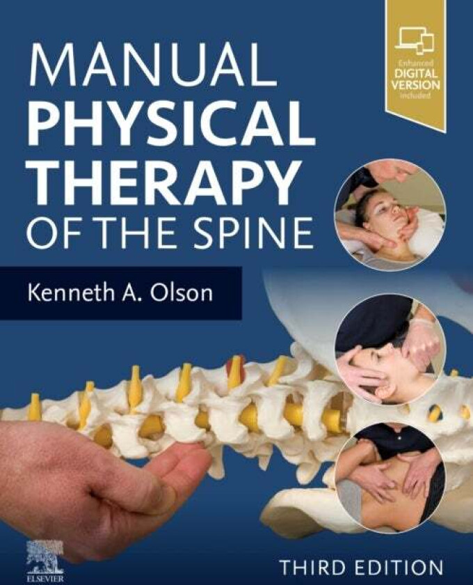 Manual Physical Therapy of the Spine av Kenneth A. (Adjunct Faculty Physical Therapy Program Northern Illinois University DeKalb Illinois USA) Olson
