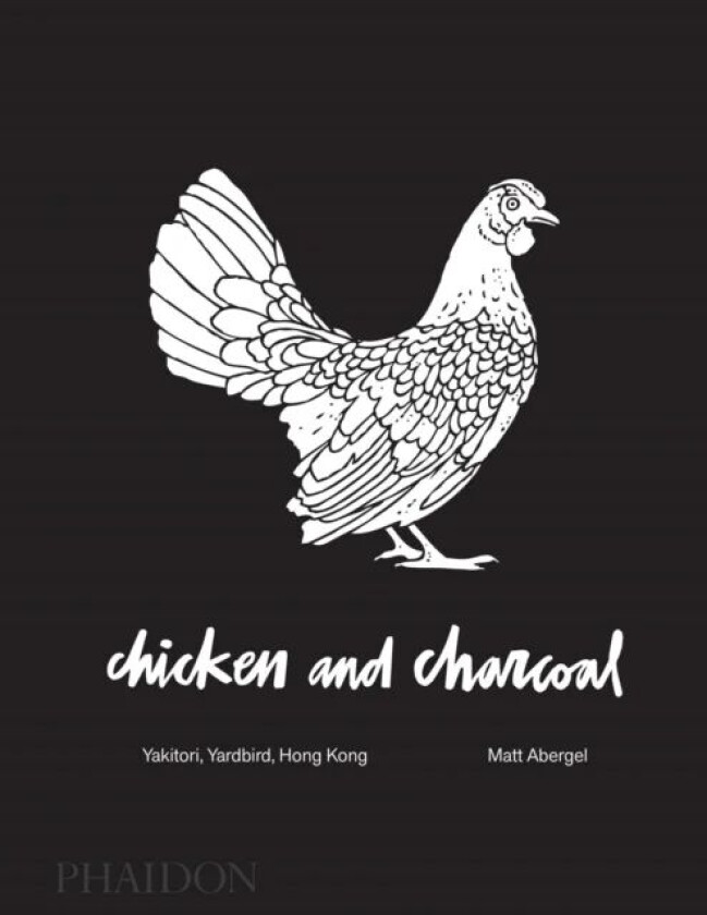 Chicken and Charcoal av Matt Abergel