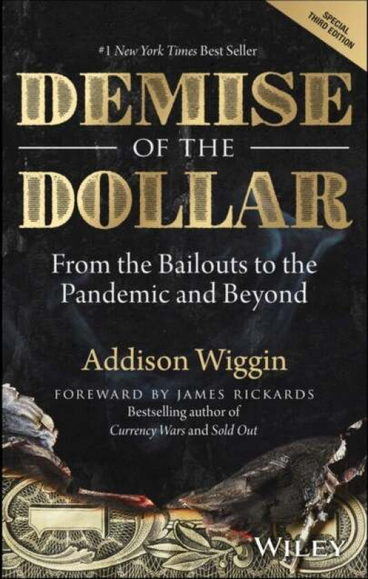 Demise of the Dollar av Addison Wiggin