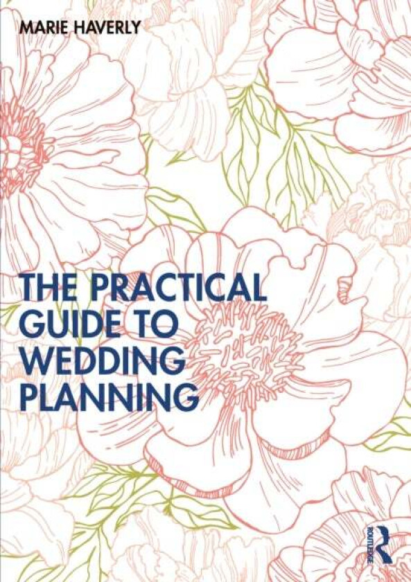 The Practical Guide to Wedding Planning av Marie Haverly