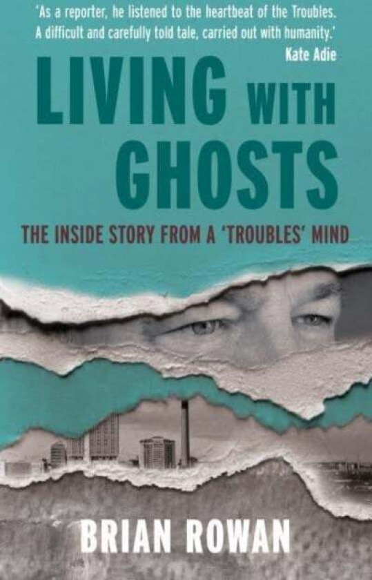 Living with Ghosts av Brian Rowan