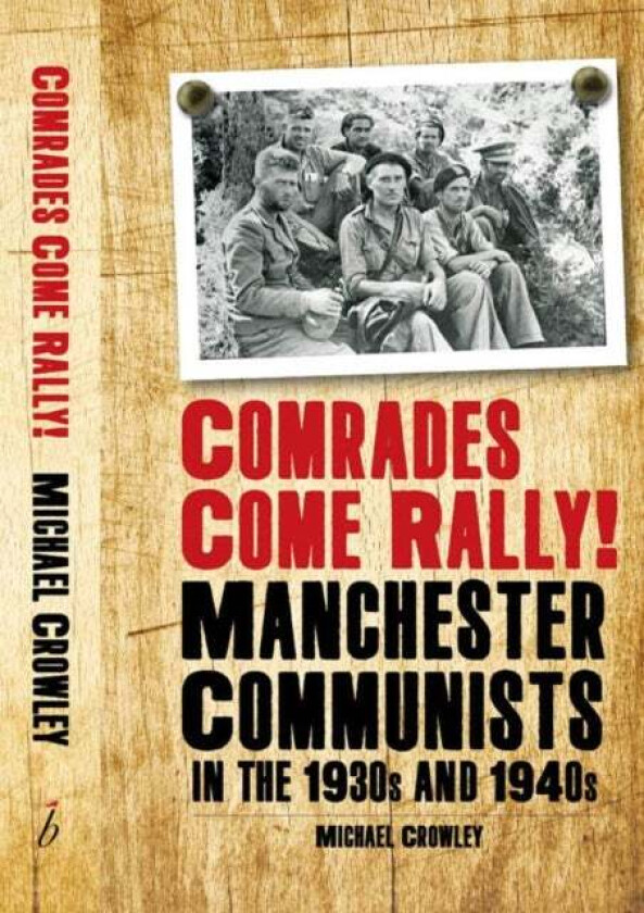 Comrades Come Rally! av Mike Crowley