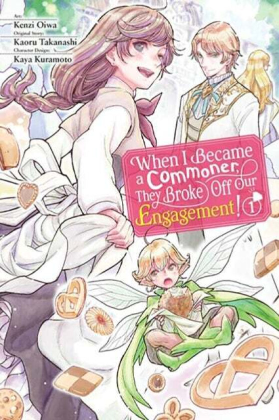 When I Became a Commoner, They Broke Off Our Engagement!, Vol. 1 av Kenzi Oiwa