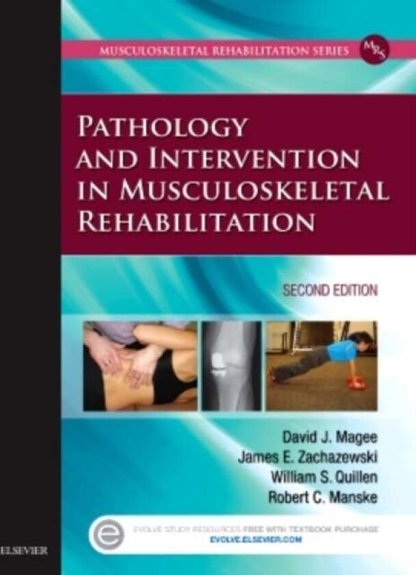 Pathology and Intervention in Musculoskeletal Rehabilitation av David J. (Professor <br>Department of Physical Therapy<br>Faculty of Rehab
