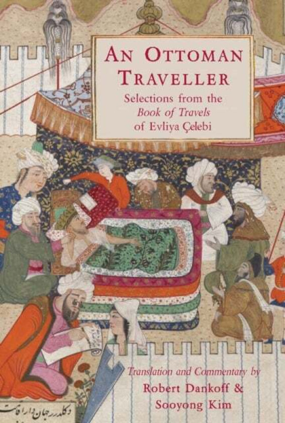 An Ottoman Traveller av Evliya Celebi