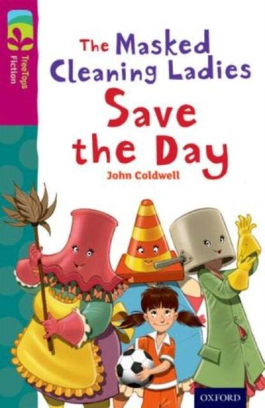 Oxford Reading Tree TreeTops Fiction: Level 10: The Masked Cleaning Ladies Save the Day av John Coldwell
