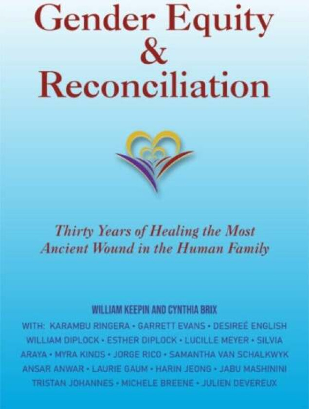 Gender Equity & Reconciliation av William (William Keepin) Keepin, Cynthia (Cynthia Brix) Brix