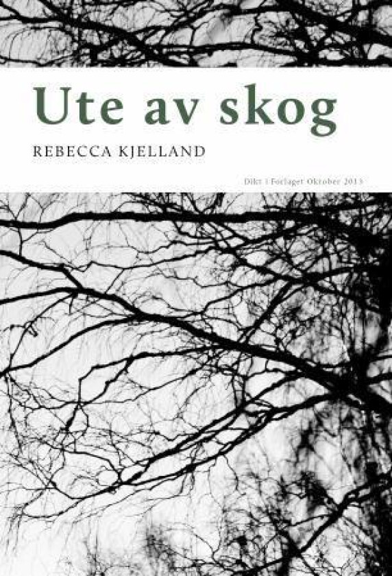 Ute av skog av Rebecca Kjelland