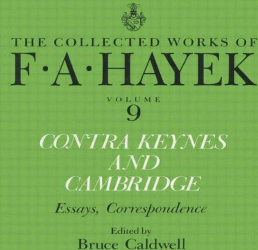 Contra Keynes and Cambridge av F.A. Hayek