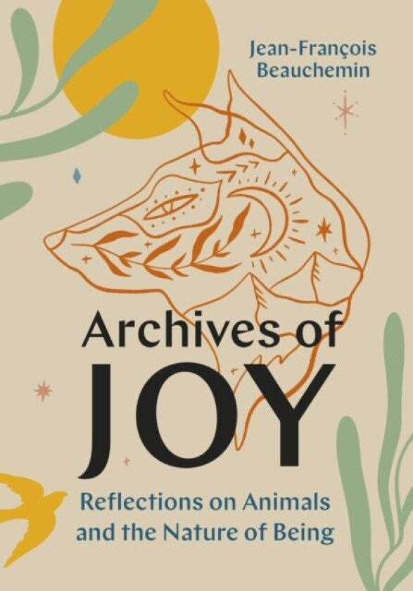 Archives of Joy av Jean-Francois Beauchemin