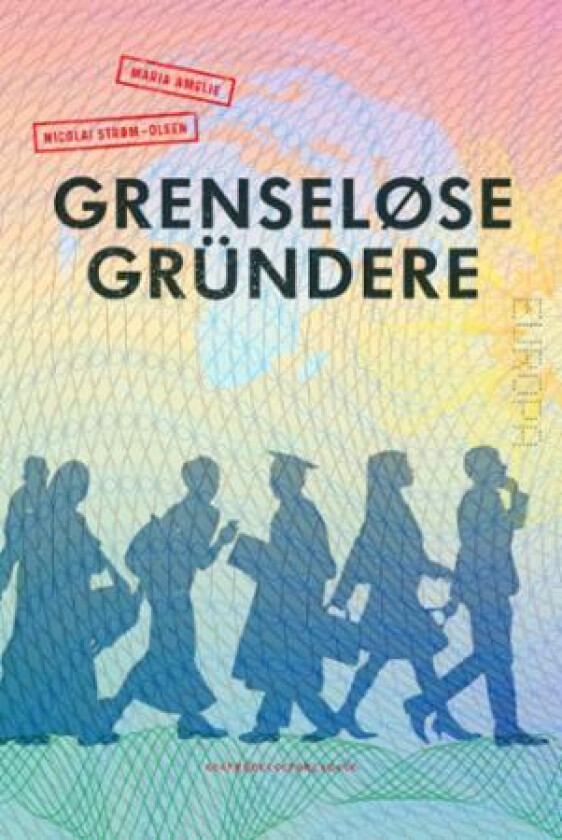 Grenseløse gründere av Maria Amelie, Nicolai Strøm-Olsen