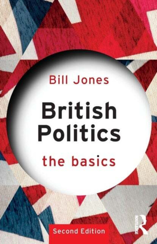 British Politics av Bill (Liverpool Hope University UK) Jones