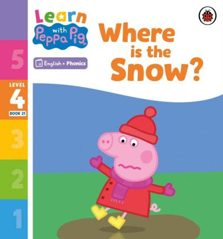 Learn with Peppa Phonics Level 4 Book 21 ¿ Where is the Snow? (Phonics Reader) av Peppa Pig