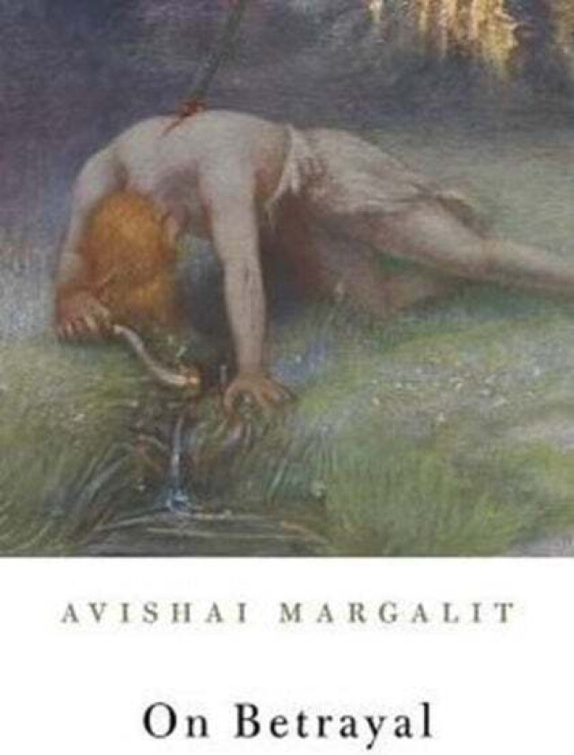 On Betrayal av Avishai Margalit