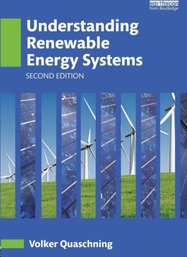 Understanding Renewable Energy Systems av Volker (Berlin University of Applied Sciences Germany) Quaschning