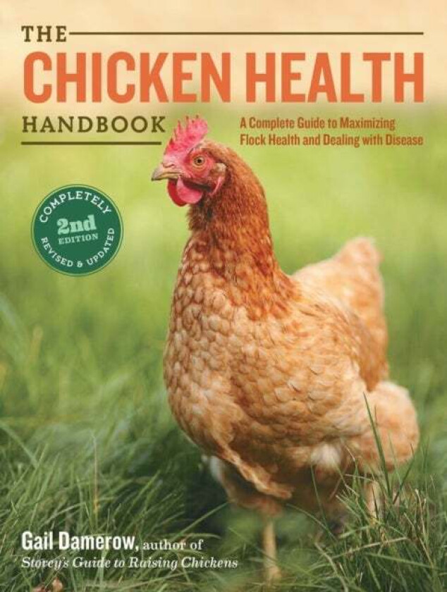 The Chicken Health Handbook, 2nd Edition av Gail Damerow