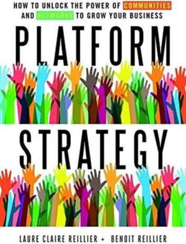 Platform Strategy av Laure Claire Reillier, Benoit Reillier