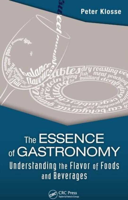 The Essence of Gastronomy av Peter (Hotel Management School Maastricht The Netherlands) Klosse