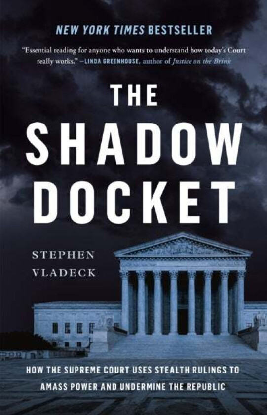 The Shadow Docket av Stephen Vladeck