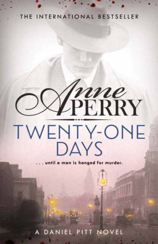 Twenty-One Days (Daniel Pitt Mystery 1) av Anne Perry