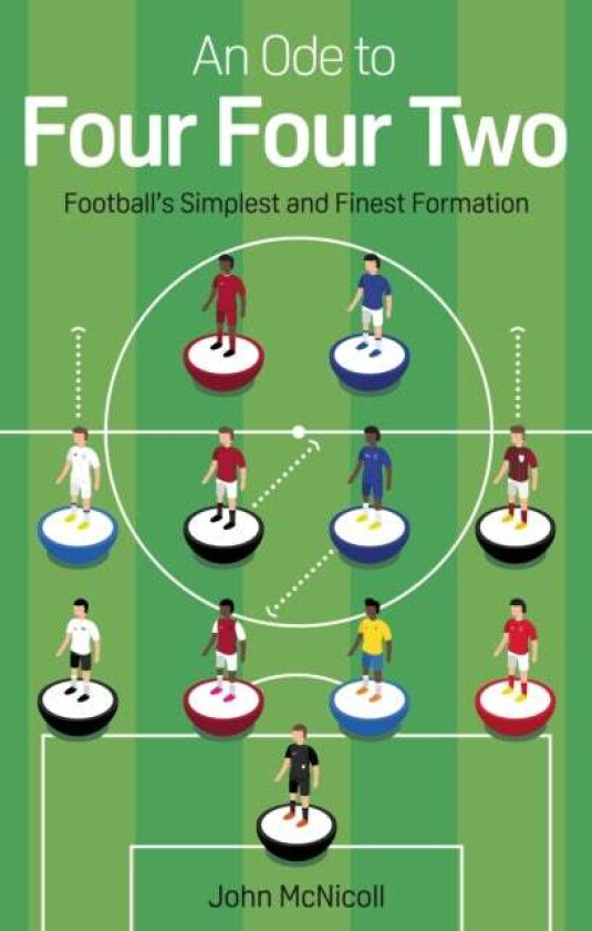 An Ode to Four Four Two av John McNicoll
