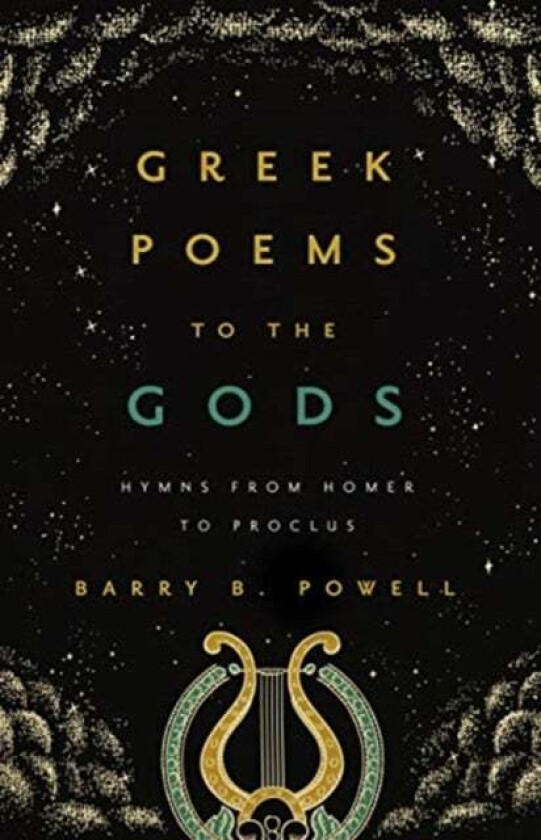 Greek Poems to the Gods av Barry B. Powell