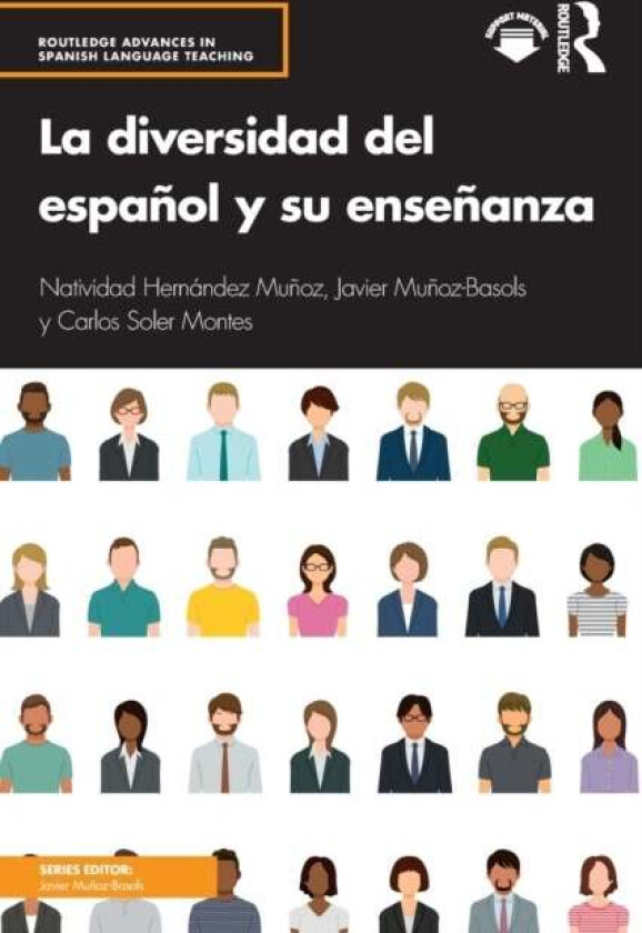 La diversidad del espanol y su ensenanza av Natividad Hernandez Munoz, Javier (University of Oxford UK) Munoz-Basols, Carlos Soler Montes