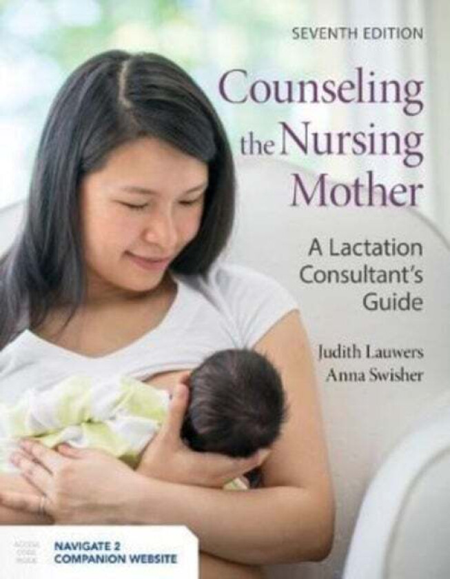 Counseling The Nursing Mother av Judith Lauwers, Anna Swisher