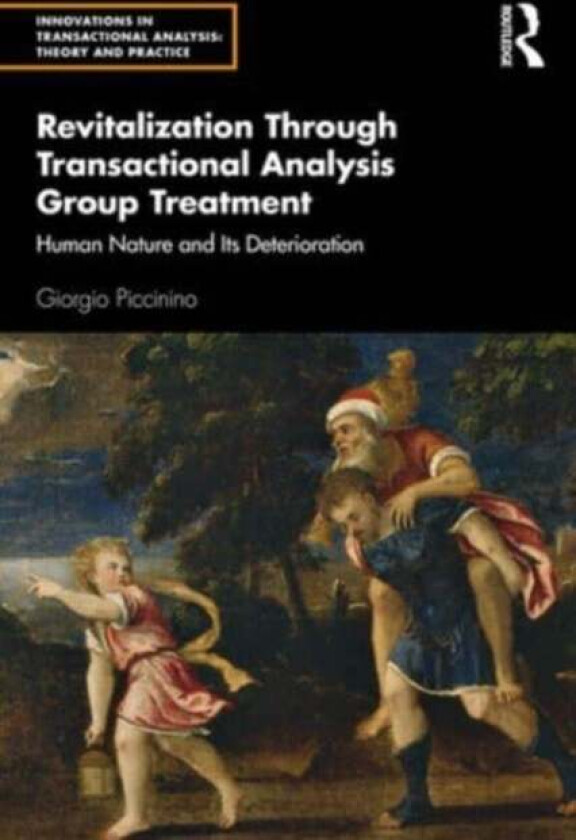 Revitalization Through Transactional Analysis Group Treatment av Giorgio Piccinino