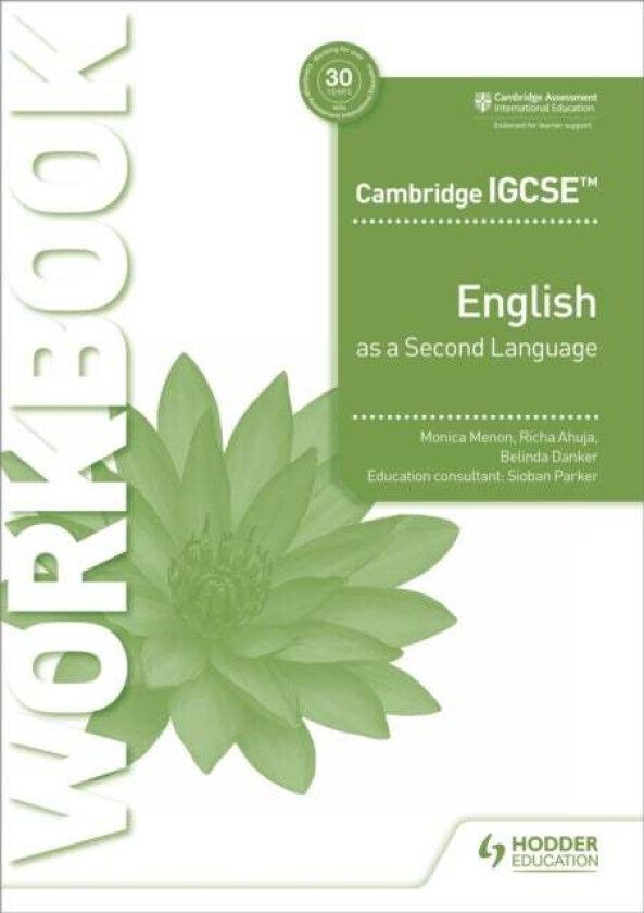 Cambridge IGCSE English as a Second Language Workbook av Monica Menon, Richa Ahuja, Belinda Danker