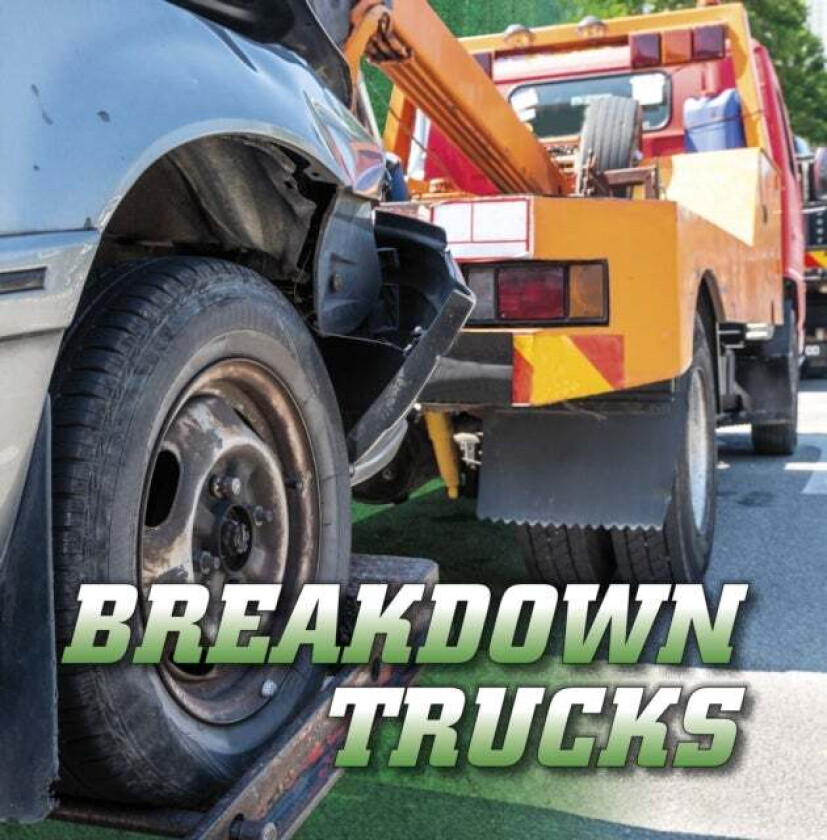 Breakdown Trucks av Nancy Dickmann