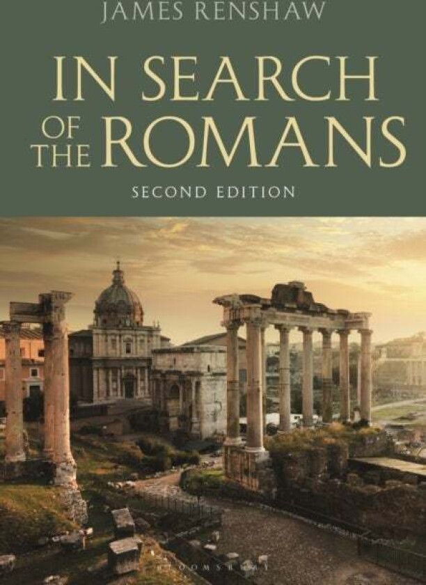 In Search of the Romans (Second Edition) av James (Godolphin and Latymer School London UK) Renshaw