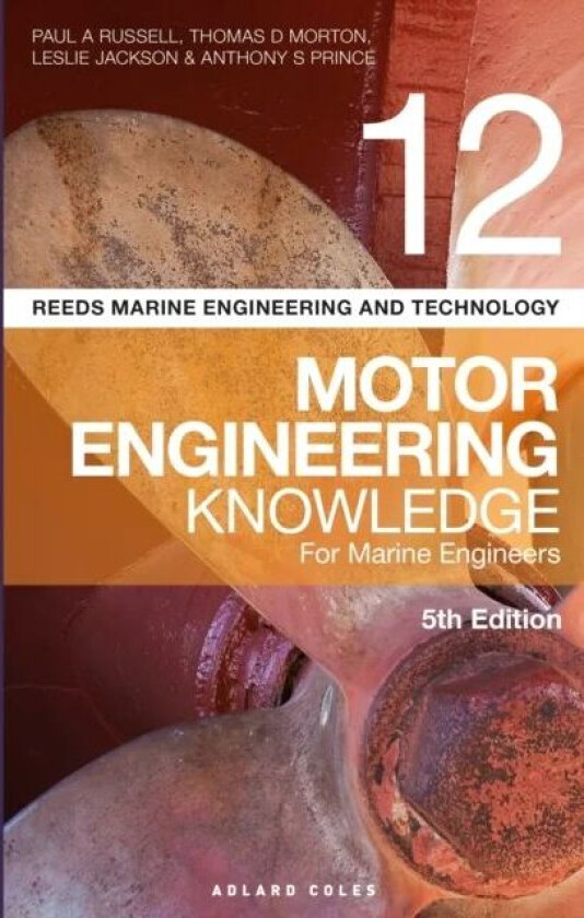 Reeds Vol 12 Motor Engineering Knowledge for Marine Engineers av Paul Anthony Russell, Thomas D. Morton, Jackson