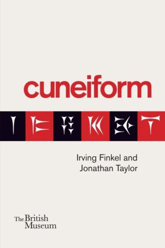 Cuneiform av Irving Finkel, Jonathan Taylor