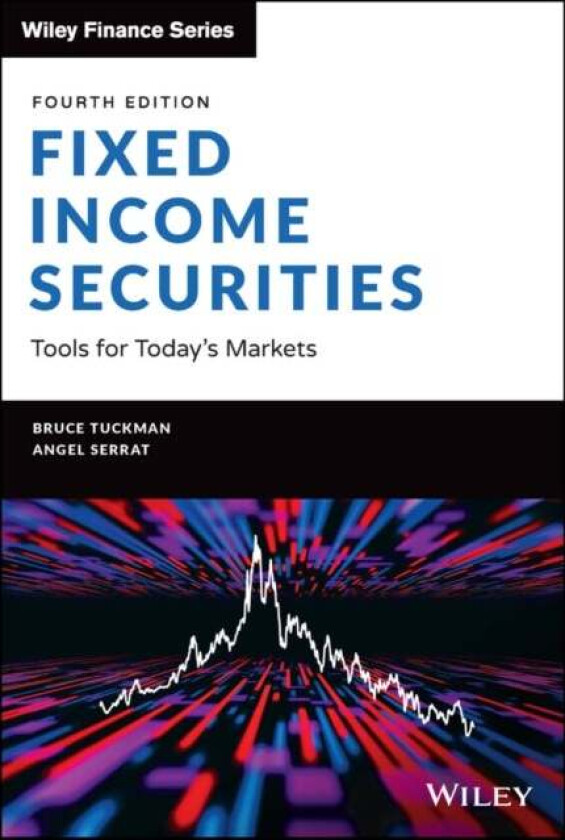 Fixed Income Securities - Tools for Today's Markets, 4th Edition av B Tuckman