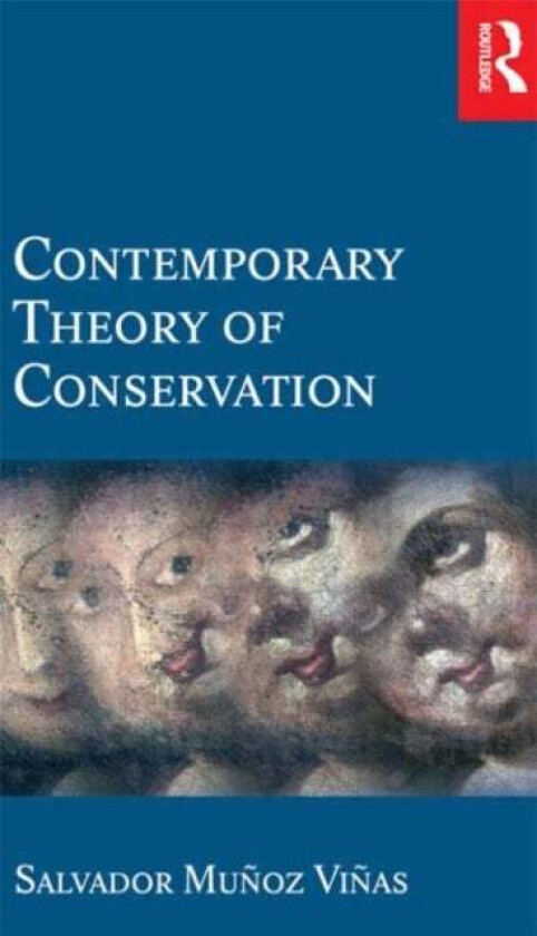 Contemporary Theory of Conservation av Salvador Munoz-Vinas