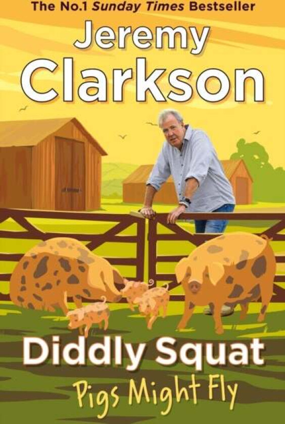 Diddly Squat: Pigs Might Fly av Jeremy Clarkson