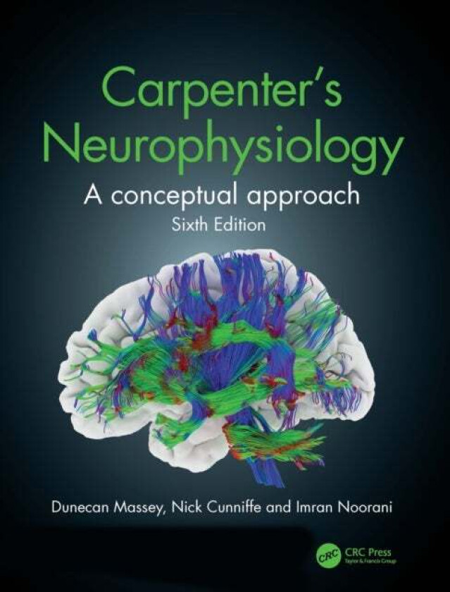 Carpenter's Neurophysiology av Dunecan Massey, Nick (Dept of Clinical Neurosciences Univ of Cambridge Dept of Neurology Addenbrooke¿s Hospital) C