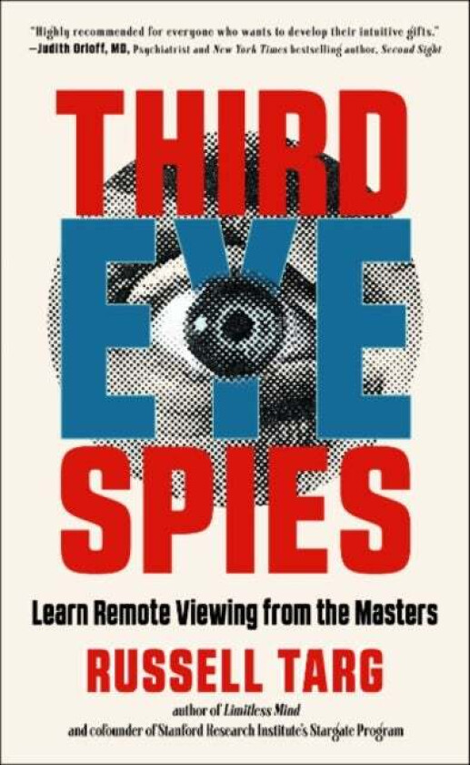 Third Eye Spies av Russell (Russell Targ) Targ