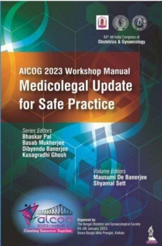 AICOG 2023 Workshop Manual: Medicolegal Update for Safe Practice av Bhaskar Pal, Basab Mukherjee, Dibyendu Banerjee