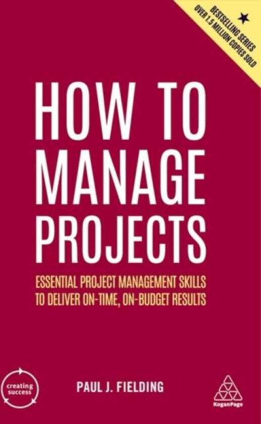 How to Manage Projects av Paul J Fielding