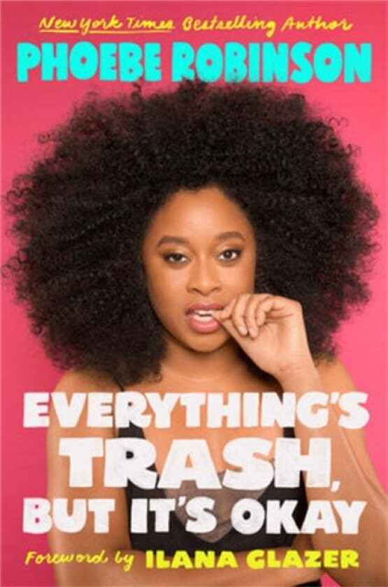 Everything's Trash, But It's Okay av Phoebe Robinson