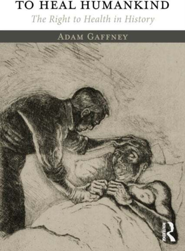 To Heal Humankind av Adam Gaffney