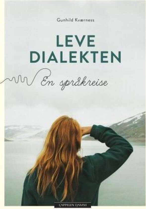 Leve dialekten av Gunhild Kværness