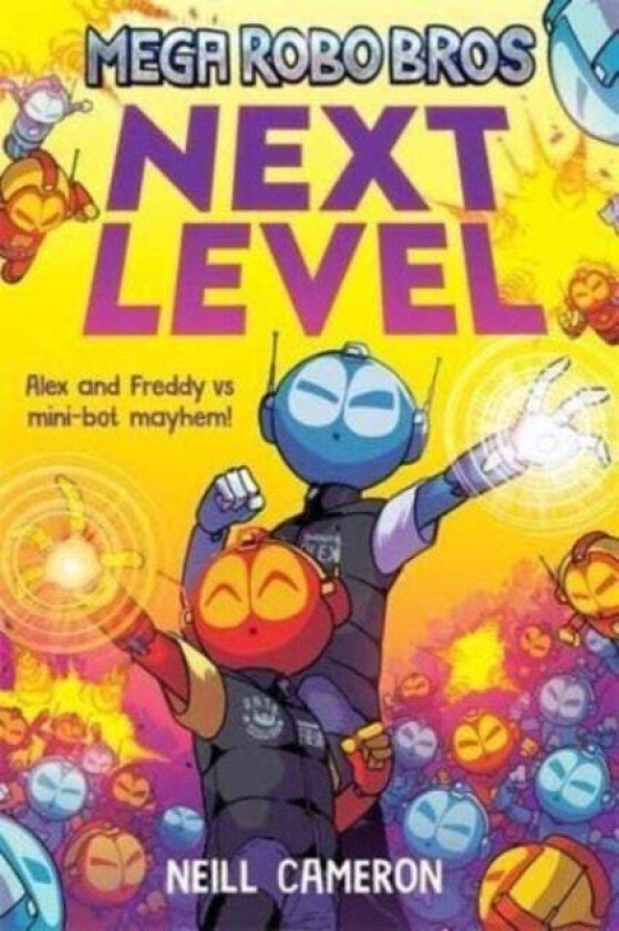 Mega Robo Bros 5: Next Level av Neill Cameron