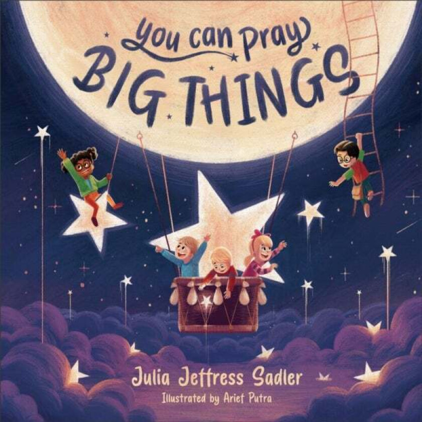 You Can Pray Big Things av Julia Jeffress Sadler
